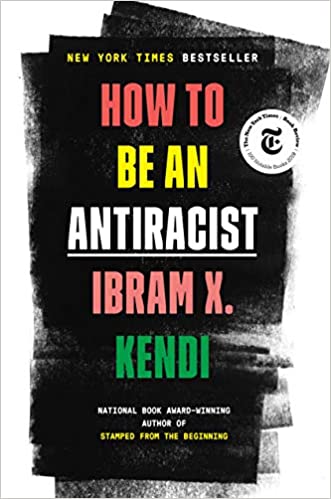 How To Be Antiracist